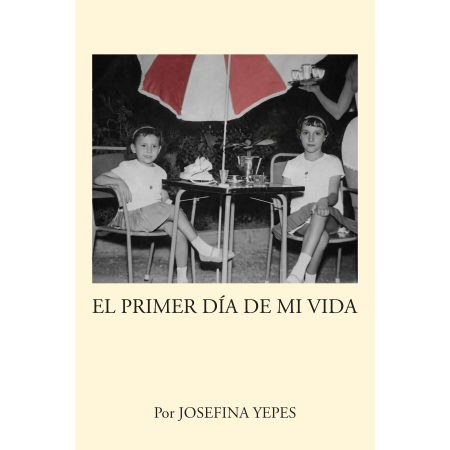 El primer día de mi vida - Josefina Yepes